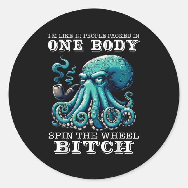 Im Like 12 People Packed In One Body Spin The Octo Classic Round Sticker (Front)