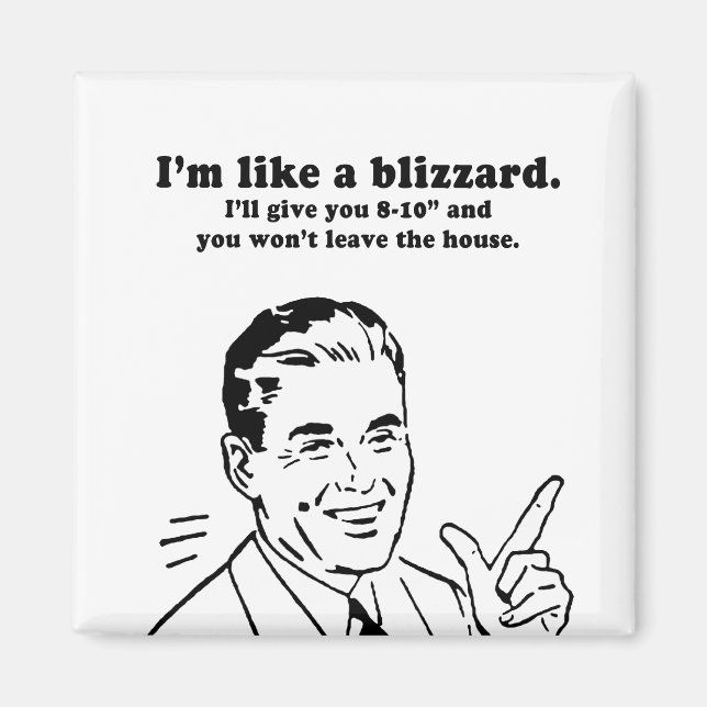 IM LIKE A BLIZZARD MAGNET (Front)