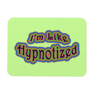 I'm Like Hypnotised Magnet