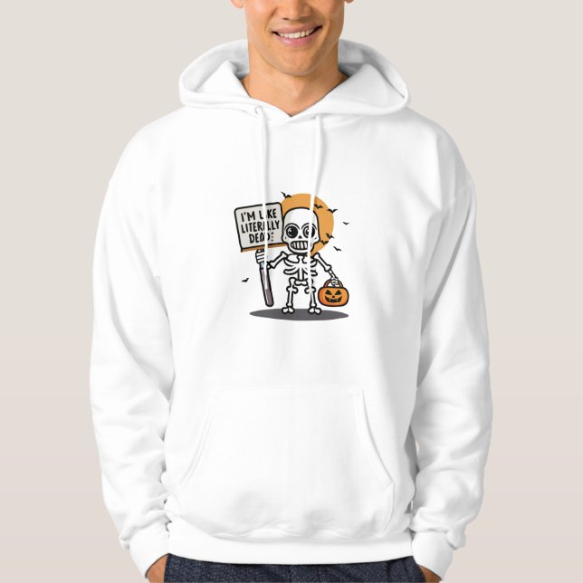 I'm Like Literally Dead Spooktacular Fun Halloween Hoodie (Front)
