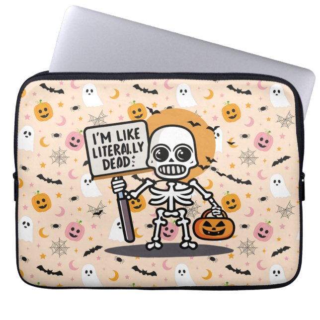 I'm Like Literally Dead Spooktacular Fun Halloween Laptop Sleeve (Front)