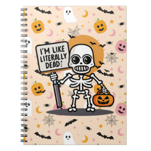 I'm Like Literally Dead Spooktacular Fun Halloween Notebook