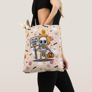 I'm Like Literally Dead Spooktacular Fun Halloween Tote Bag