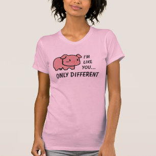 I'm Like You T-shirt