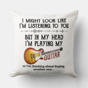 I'm Listening To You But In My Head I'm Playing My Cushion