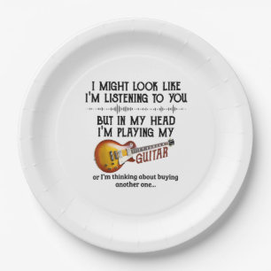 I'm Listening To You But In My Head I'm Playing My Paper Plate
