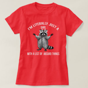 I'm Literally Just A Girl Coquette Racoon T-Shirt