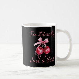 I'm Literally Just A Girl Nk Coquette Bow Cherry W Coffee Mug
