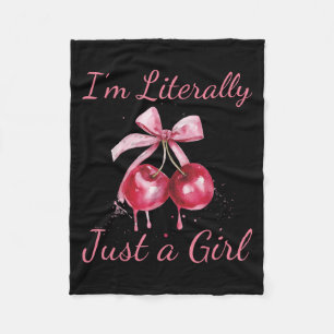 I'm Literally Just A Girl Nk Coquette Bow Cherry W Fleece Blanket