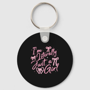 I'm Literally Just A Girl Nk Coquette Bow Y2k Wome Key Ring
