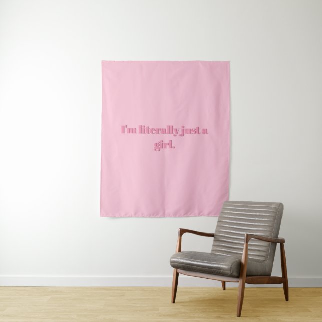 I'm literally just a girl Poster  Tapestry (In Situ)