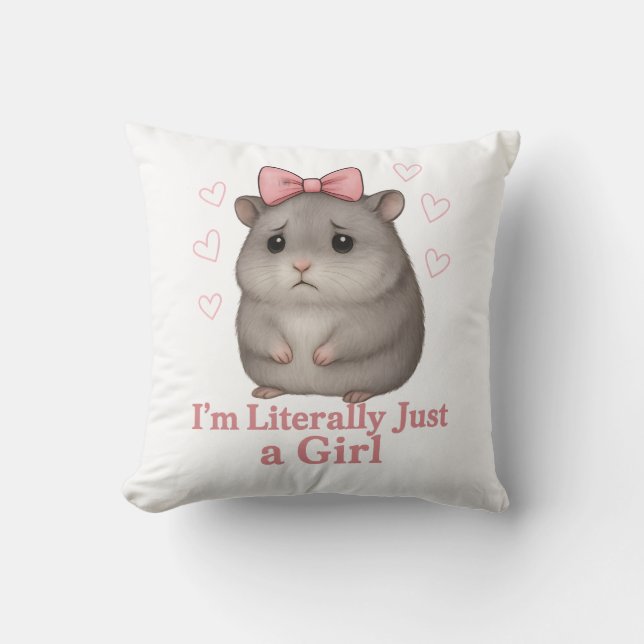 I'm Literally Just a Girl Sad Hamster Funny Girly Cushion (Front)