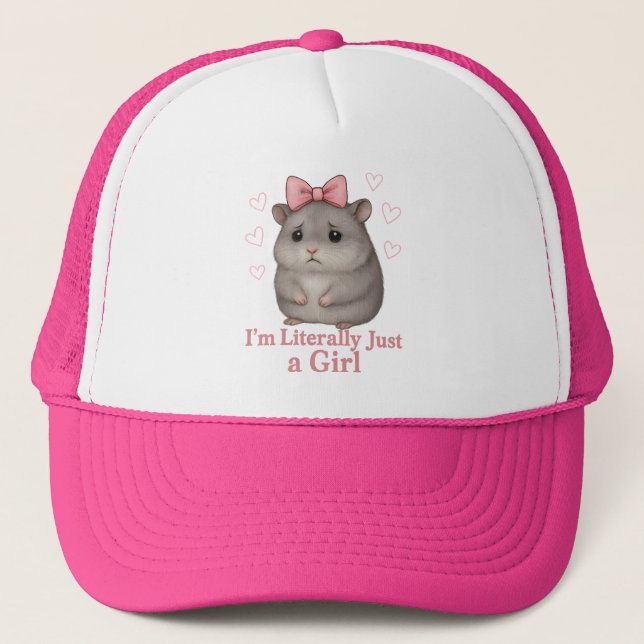 I'm Literally Just a Girl Sad Hamster Funny Girly Trucker Hat (Front)