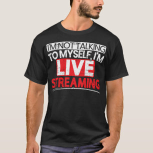 I'M Livestreaming Online Streaming Gaming Channel T-Shirt