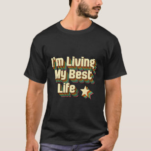 I'M Living My Best Life Retro Vintage T-Shirt
