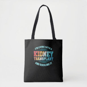 I'm Living With A Kidney Transplant Tote Bag