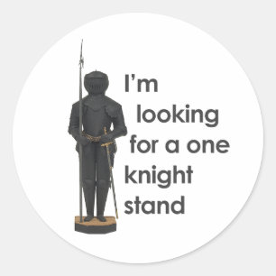 I'M LOOKING FOR A ONE KNIGHT STAND CLASSIC ROUND STICKER