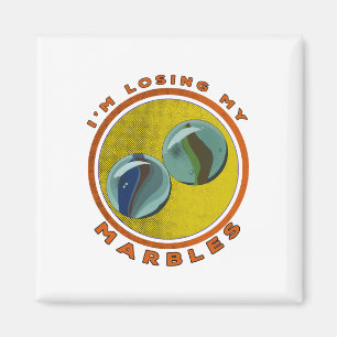 I'm Losing My Marbles Magnet