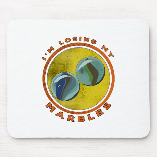 I'm Losing My Marbles Mouse Mat (Front)
