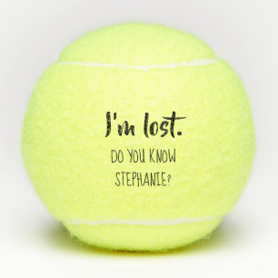 I'm Lost Do You Know Owner Funny Humour Tennis Balls