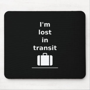 I'm Lost in Transit Travel Suitcase Dark Monotone Mouse Mat