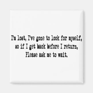 I'm lost magnet