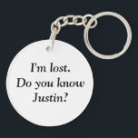 I'm Lost Personalised Name Custom  Key Ring<br><div class="desc">This design may be personalised in the area provided by changing the photo and/or text. Or it can be customised by clicking Personalise this Template and then choosing the click to customise further option and delete or change the colour of the background, add text, change the text colour or style,...</div>