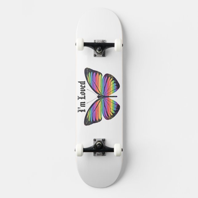 I'm Loved Butterfly Skateboard (Front)