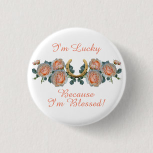 I'm Lucky Because I'm Blessed Quote Horseshoe 3 Cm Round Badge