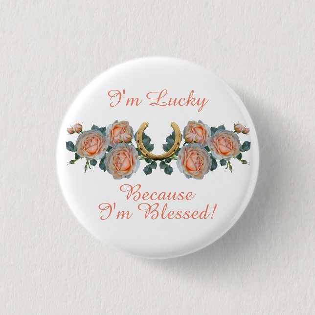 I'm Lucky Because I'm Blessed Quote Horseshoe 3 Cm Round Badge (Front)