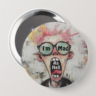 I'm Mad As Hell Button