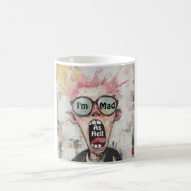 I'm Mad As Hell Coffee Mug (Center)