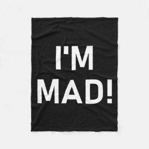 Im Mad Funny Joke Sarcastic Family Fleece Blanket