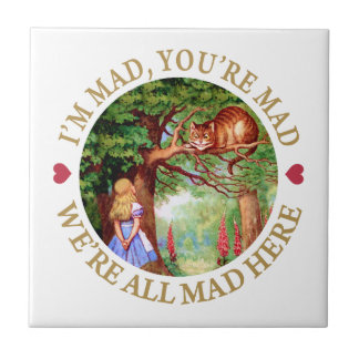 I'm Mad, You're Mad, We're All Mad Here! Tile