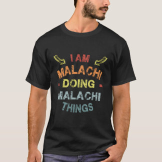 I'M Malachi Doing Malachi Things Cool Funny Christ T-Shirt