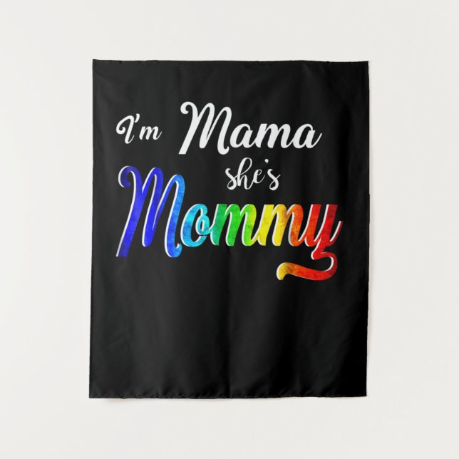 I'm Mama She's Mummy Lesbian Mum Tapestry (Front)