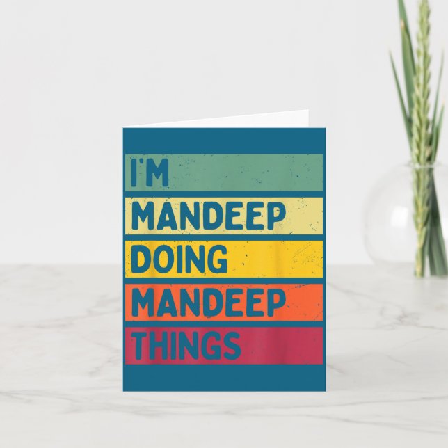 I'm Mandeep Doing Mandeep Things Funny D Quote  Card (Front)
