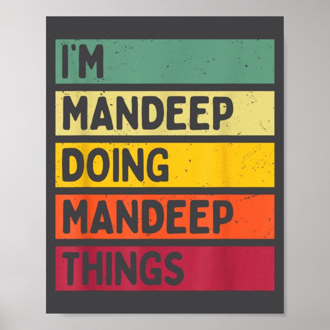 I'm Mandeep Doing Mandeep Things Funny D Quote  Poster (Front)