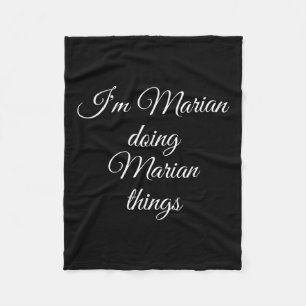Im Marian Doing Marian Things Funny Birthday Name Fleece Blanket