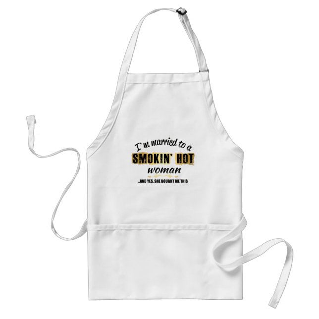 I'm Married to a Smokin' Hot woman Apron (Front)
