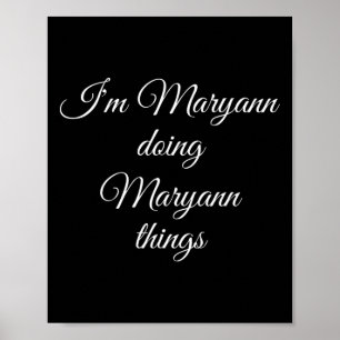 I'm Maryann Doing Maryann Things Funny Birthday Gi Poster