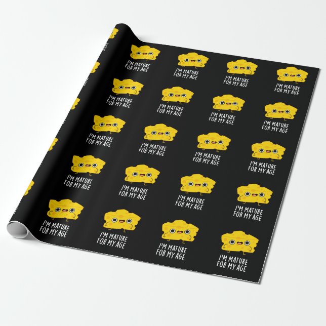 I'm Mature For My Age Funny Cheese Pun Dark BG Wrapping Paper (Unrolled)