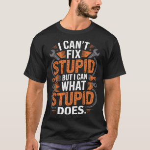 I'm Mechanic I Cant Fix Stud But Can Fix What Stud T-Shirt