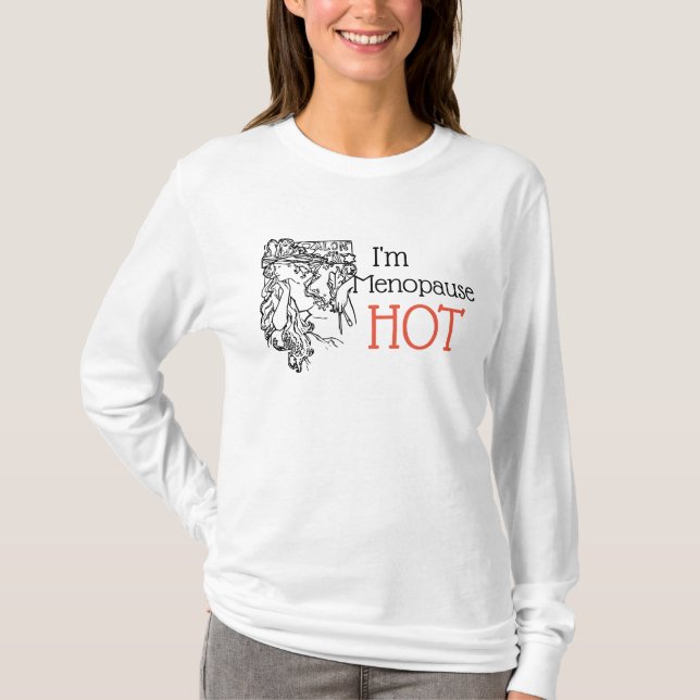 I'm menopause hot t shirt (Front)