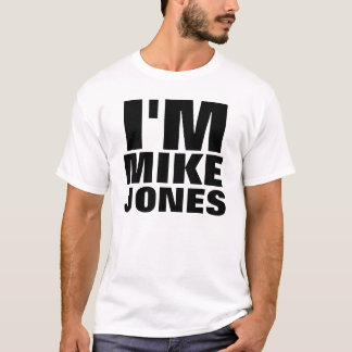 I'm Mike Jones T-Shirt