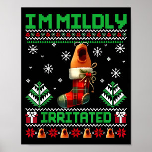 I'm Mildly Irritated Marcus The Worm Christmas Fun Poster