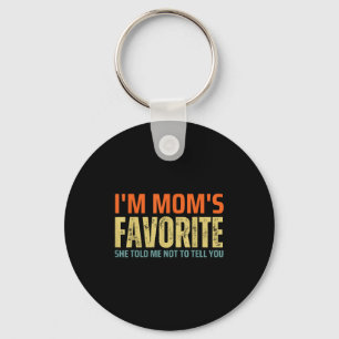 I'm Mom's Favorite Funny Family For Son Or Daughte Key Ring