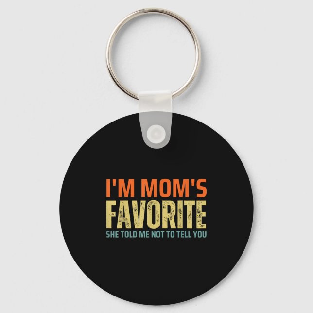 I'm Mom's Favorite Funny Family For Son Or Daughte Key Ring (Front)
