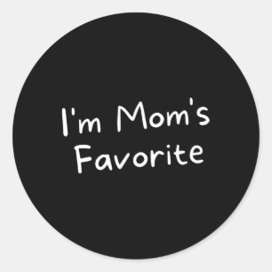 I'M Mom'S Favorite Novelty Classic Round Sticker