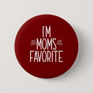 I'm Moms Favourite 6 Cm Round Badge